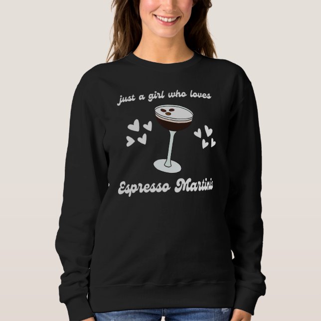 Sweatshirt Juste Une Fille Qui Aime Espresso Martinis Cocktai (Devant)