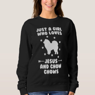 Sweatshirt Juste Une Fille Qui Aime Jésus Et Chow Chows Chien