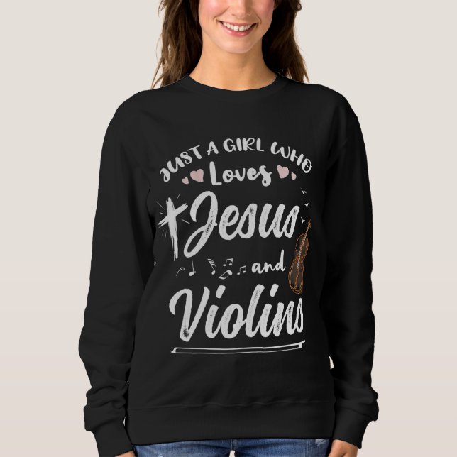 Sweatshirt Juste Une Fille Qui Aime Jésus Et Les Violons (Devant)