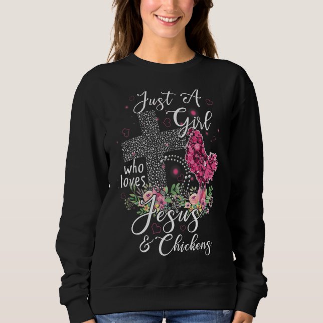 Sweatshirt Juste Une Fille Qui Aime Jésus Et Poulet Agriculte (Devant)