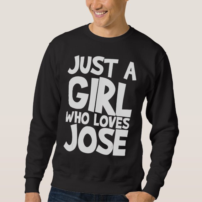 Sweatshirt Juste Une Fille Qui Aime Jose (Devant)