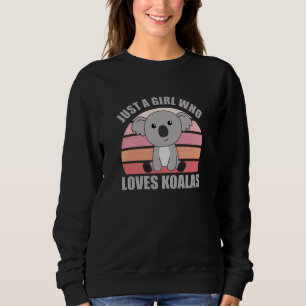 Sweatshirt Juste une fille qui aime Koalas mignonnes animaux