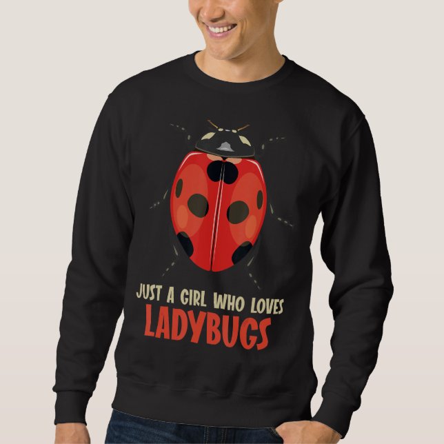Sweatshirt Juste une fille qui aime Ladybugs Ladybug (Devant)