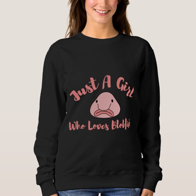 Sweatshirt Juste Une Fille Qui Aime Le Blobfish Mignonne Pour (Devant)