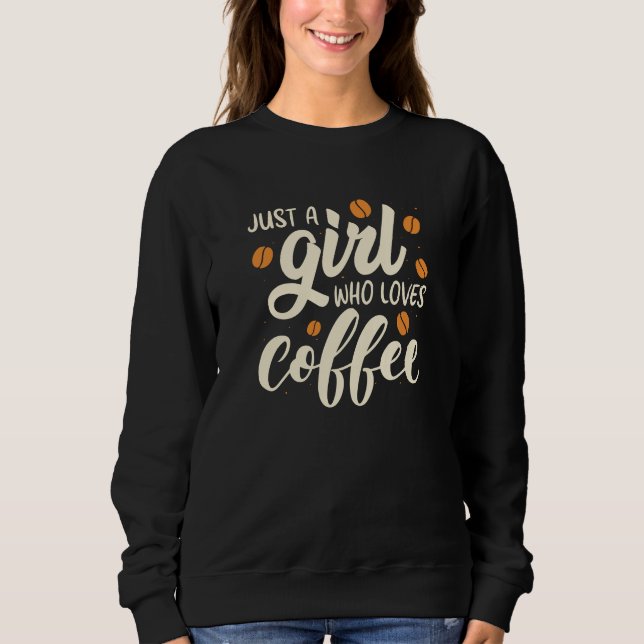 Sweatshirt Juste Une Fille Qui Aime Le Café (Devant)