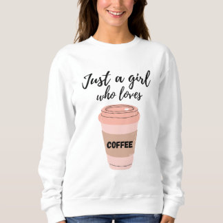 Sweatshirt Juste une fille qui aime le café