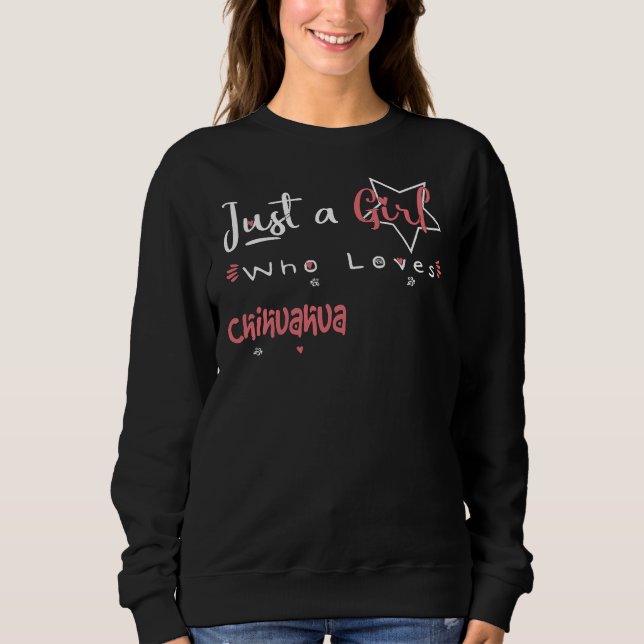 Sweatshirt Juste une fille qui aime le Chihuahua (Devant)