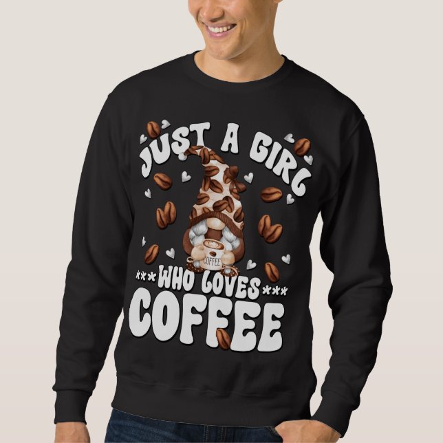 Sweatshirt Juste Une Fille Qui Aime Le Gnome Du Café (Devant)