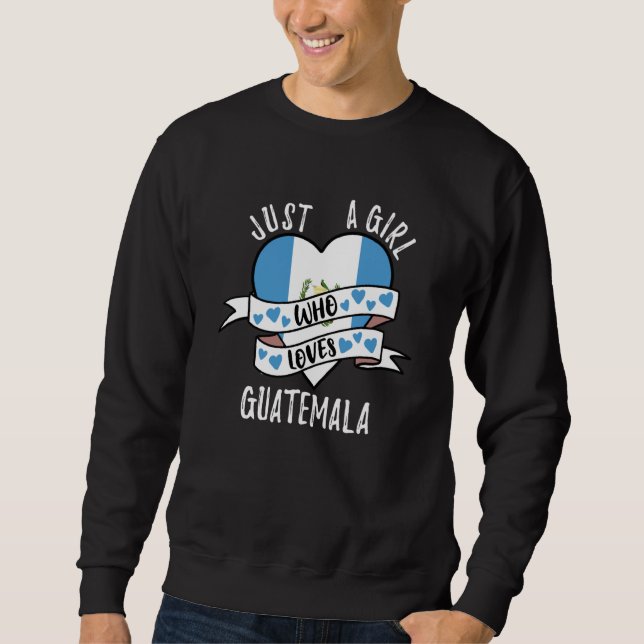 Sweatshirt Juste Une Fille Qui Aime Le Guatemala (Devant)