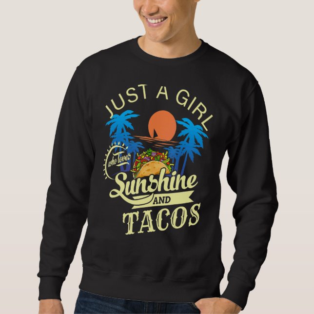 Sweatshirt Juste Une Fille Qui Aime Le Soleil Et Les Tacos (Devant)