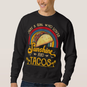 Sweatshirt Juste Une Fille Qui Aime Le Soleil Et Tacos Po Été