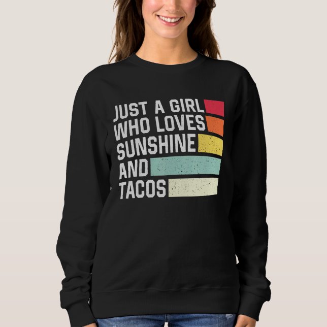 Sweatshirt Juste Une Fille Qui Aime Le Soleil Et Tacos Retro  (Devant)