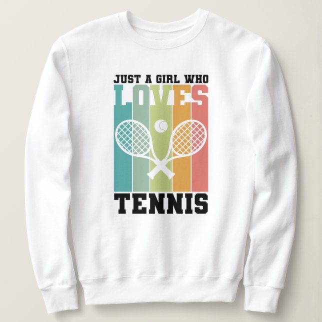 Sweatshirt Juste une fille qui aime le tennis | Cadeau du jou (Design devant)