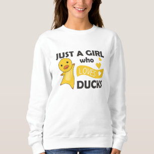 Sweatshirt Juste une fille qui aime les canards - mignons ani