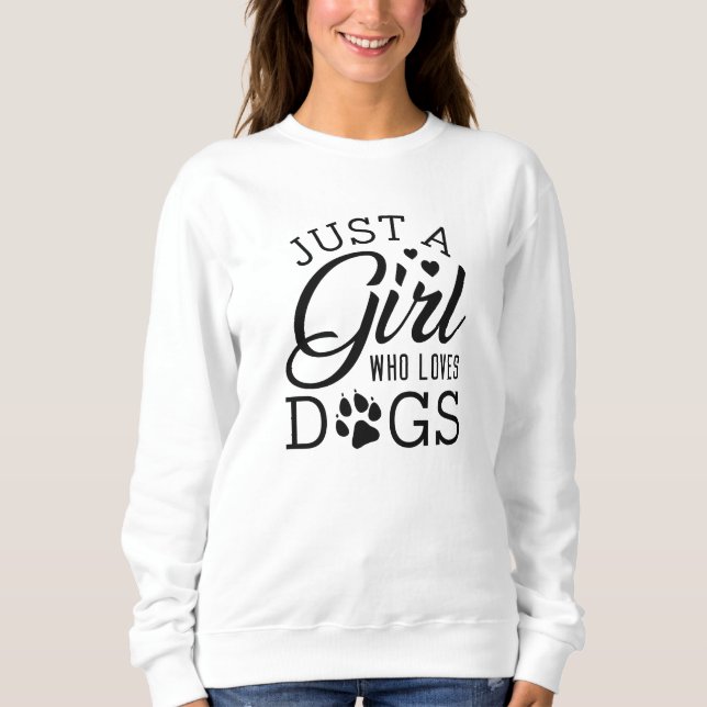 Sweatshirt Juste Une Fille Qui Aime Les Chiens (Devant)