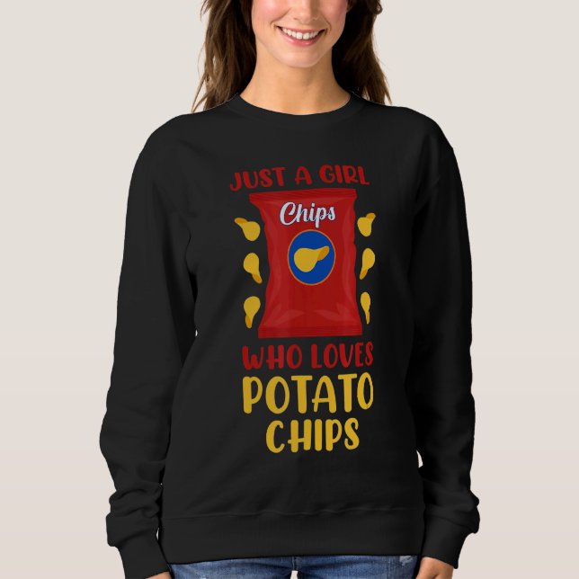 Sweatshirt Juste Une Fille Qui Aime Les Chips De Pomme De Ter (Devant)