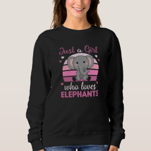 Sweatshirt Juste une fille qui aime les éléphants doux élépha