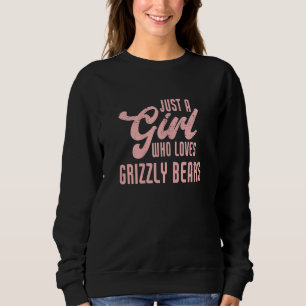 Sweatshirt Juste Une Fille Qui Aime Les Grizzlis