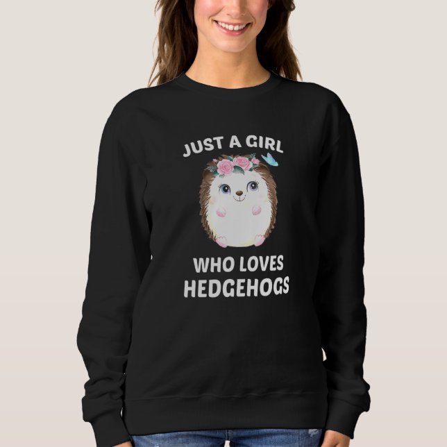 Sweatshirt Juste Une Fille Qui Aime Les Hérisson Mignonne Hér (Devant)