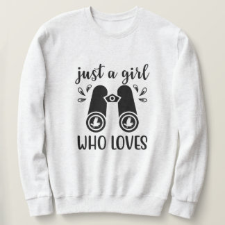 Sweatshirt Juste Une Fille Qui Aime Les Oiseaux Observation D