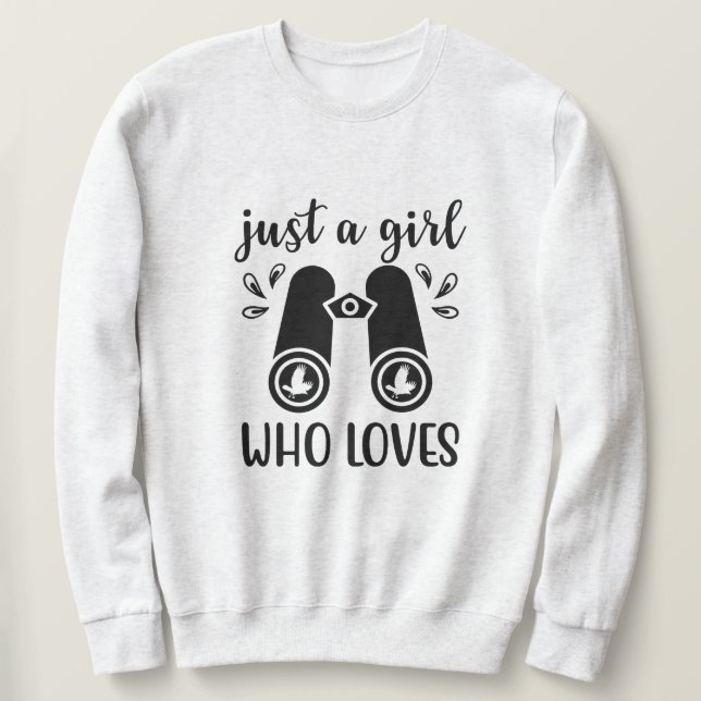 Sweatshirt Juste Une Fille Qui Aime Les Oiseaux Observation D (Design devant)