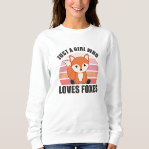 Sweatshirt Juste Une Fille Qui Aime Les Renards, Drôle Renard