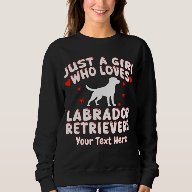 Sweatshirt Juste Une Fille Qui Aime Les Retrievers Du Labrado (Devant)