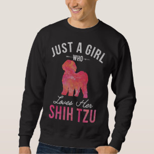 Sweatshirt Juste Une Fille Qui Aime Son Propriétaire Chih Tzu