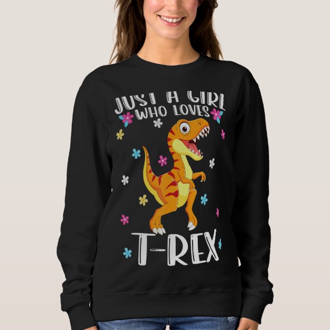 Sweatshirt Juste Une Fille Qui Aime T Rexs Mignon T Rex (Devant)