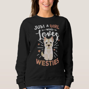 Sweatshirt Juste une fille qui aime Westies West Highland Whi