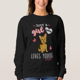 Sweatshirt Juste Une Fille Qui Aime Yorkies Yorkshire Terrier