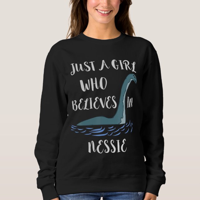 Sweatshirt Juste Une Fille Qui Croit En Nessie Irlandais Loch (Devant)