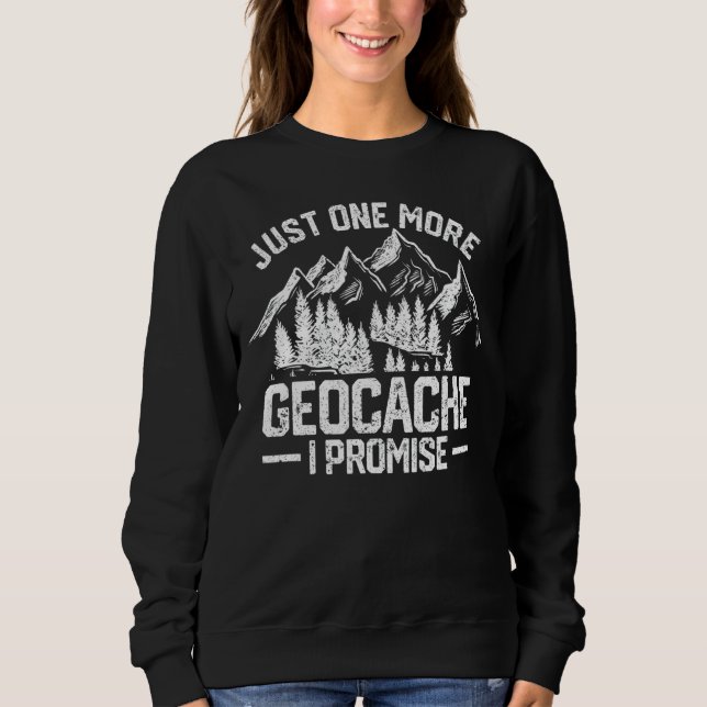 Sweatshirt Juste Une Geocache De Plus Je Promets Géocaching D (Devant)