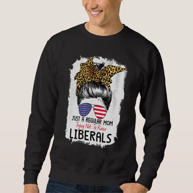 Sweatshirt Juste une maman normale essayant de ne pas élever  (Devant)