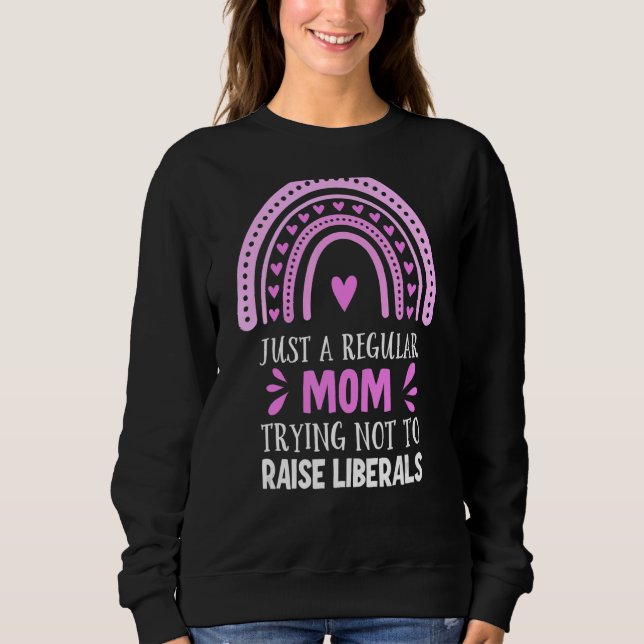 Sweatshirt Juste Une Maman Régulière Essayant De Ne Pas Éleve (Devant)