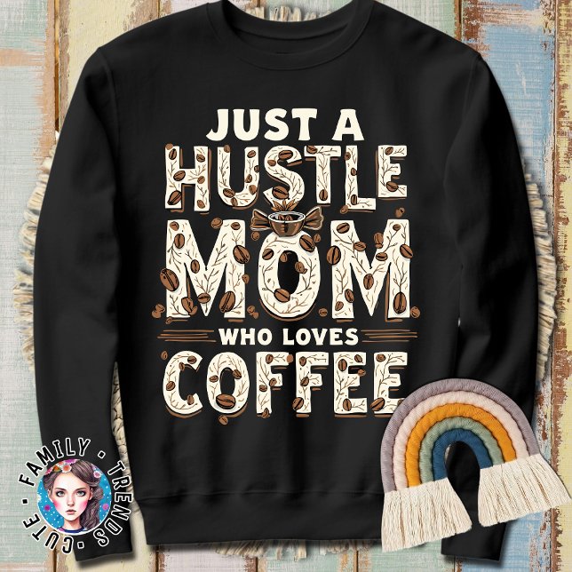 Sweatshirt Juste Une Mère Qui Aime L'Amoureux Du Café (Créateur téléchargé)