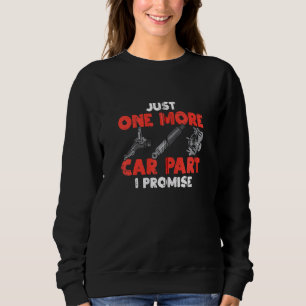 Sweatshirt Juste Une Promesse De Pièce De Voiture De Plus Fun