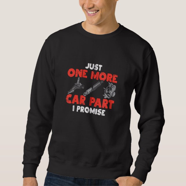 Sweatshirt Juste Une Promesse De Pièce De Voiture De Plus Fun (Devant)