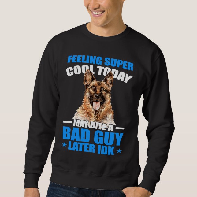 Sweatshirt K9 Police Dog  I May Bite A Bad Guy K9 Police Offi (Devant)