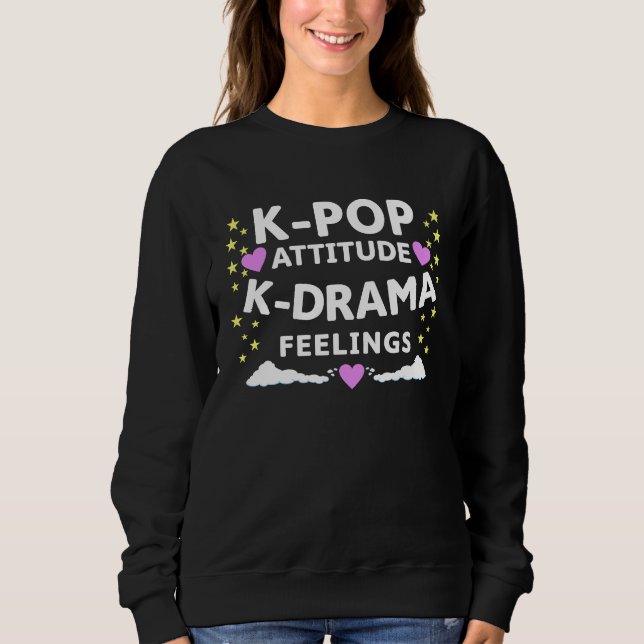 Sweatshirt K Pop Attitude K Drama Feelings  K Pop Merch (Devant)