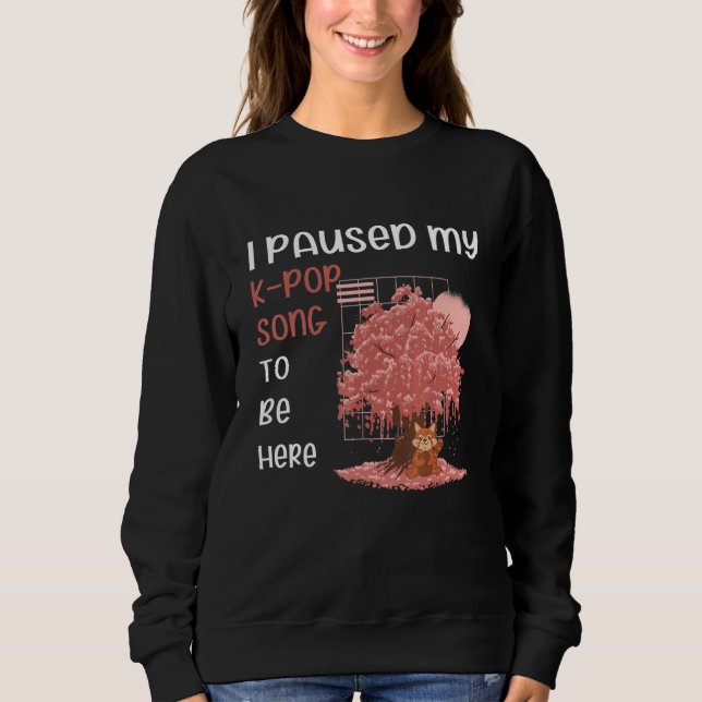 Sweatshirt K Pop   Kpop Chanson en pause 10 (Devant)