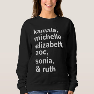 Sweatshirt Kamala, AOC, RBG, Ruth Bader Michelle Obama