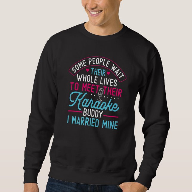 Sweatshirt Karaoke Singer Husband Wife Marriage Wedding Some  (Devant)