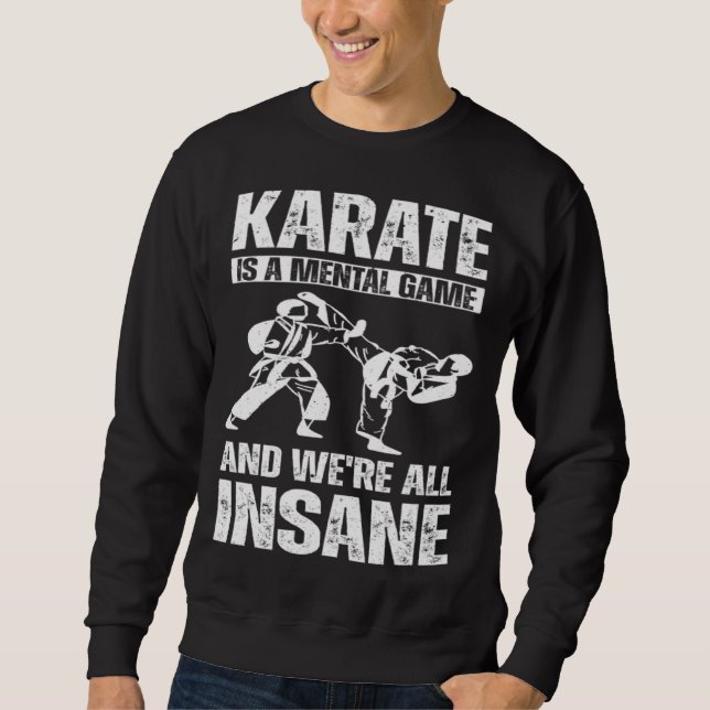 Sweatshirt Karate is a mental game and we're all insane Hobby (Devant)