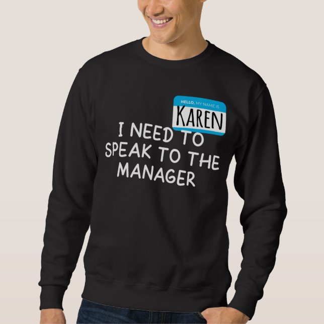 Sweatshirt Karen Halloween Costume  Speak To The Manager Sayi (Devant)