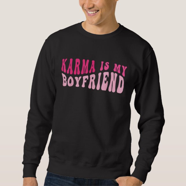 Sweatshirt Karma Is My Boyfriend  Sarcastic Retro Groovy Sayi (Devant)