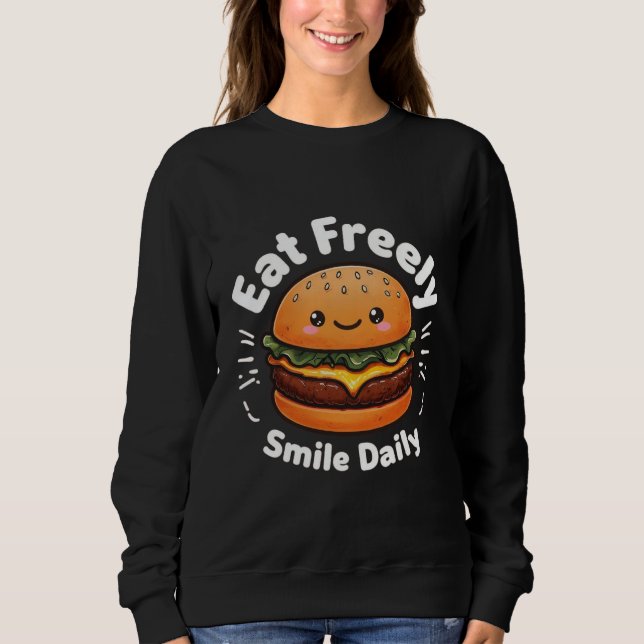 Sweatshirt Kawaii Cheeseburger - Mangez Librement, Smile Dail (Devant)