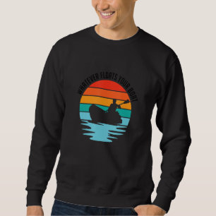 Sweatshirt Kayak Ramer Quelle que soit la chose qui vous fait