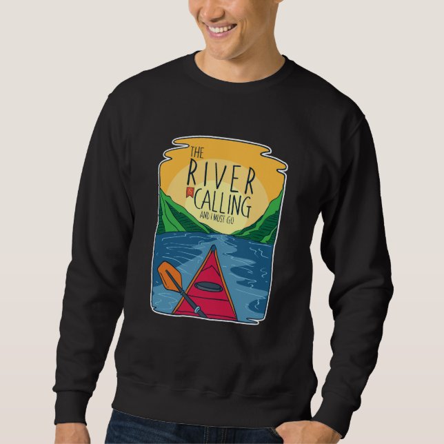 Sweatshirt Kayak - River Appelle Et Je Dois Y Aller (Devant)