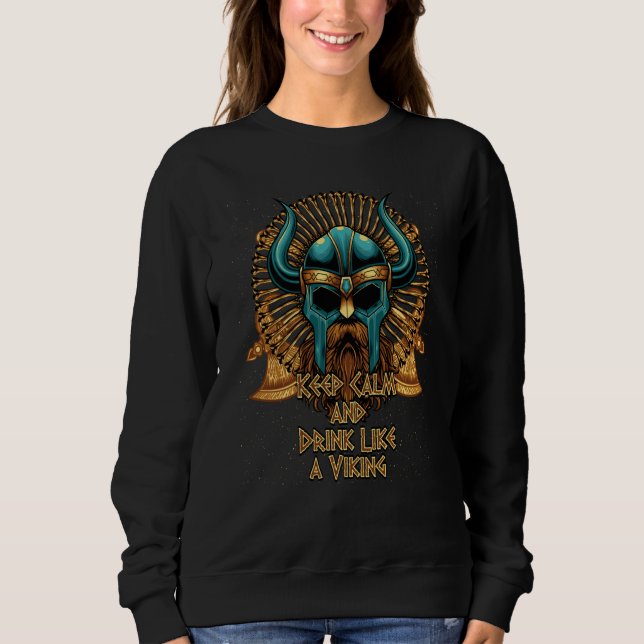Sweatshirt Keep Calm and Drink Like a Viking Norse Humor Valh (Devant)